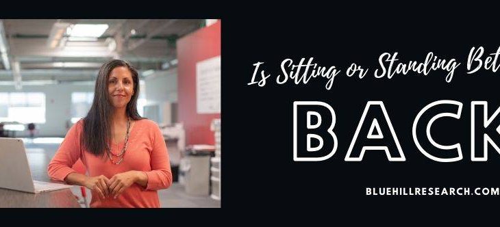 Is Sitting or Standing Better for Your Back?